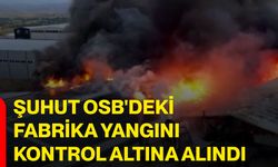 Şuhut OSB'deki fabrika yangını kontrol altına alındı