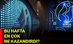 Bu hafta en çok ne kazandırdı?