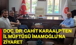 Doç. Dr. Cahit Karaalp'ten İl Müftüsü İmamoğlu'na ziyaret