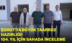 Şuhut’ta Büyük Taarruz hazırlığı! 104. yıl için sahada inceleme