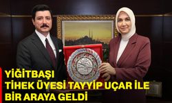 Yiğitbaşı, TİHEK Üyesi Tayyip Uçar ile bir araya geldi