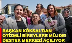 Başkan Köksal’dan otizmli bireylere müjde! Destek merkezi açılıyor