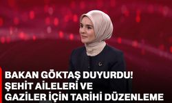 Bakan Göktaş duyurdu! Şehit aileleri ve gaziler için tarihi düzenleme