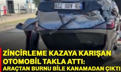 Zincirleme kazaya karışan otomobil takla attı: Araçtan burnu bile kanamadan çıktı