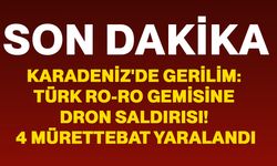 Karadeniz'de Gerilim: Türk Ro-Ro gemisine dron saldırısı! 4 mürettebat yaralandı