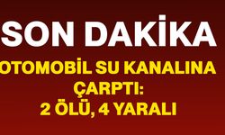 Otomobil su kanalına çarptı: 2 ölü, 4 yaralı