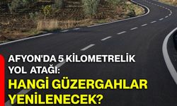 Afyon'da 5 kilometrelik yol atağı: Hangi güzergahlar yenilenecek?