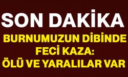 Burnumuzun dibinde feci kaza: Ölü ve yaralılar var!