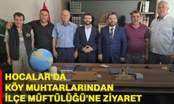 Hocalar’da Köy Muhtarlarından İlçe Müftülüğü’ne Ziyaret