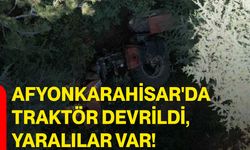 Afyonkarahisar'da traktör devrildi, yaralılar var!