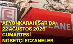 Afyonkarahisar’da 22 Ağustos 2026 Cumartesi nöbetçi Eczaneler
