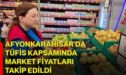 Afyonkarahisar'da TÜFİS kapsamında market fiyatları takip edildi