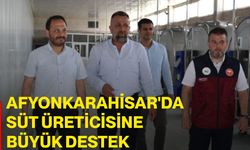 Afyonkarahisar'da süt üreticisine büyük destek