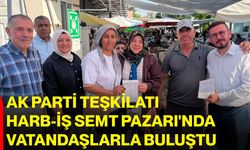 AK Parti Teşkilatı HARB-İŞ Semt Pazarı'nda vatandaşlarla buluştu