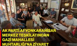 AK Parti Afyonkarahisar Merkez Teşkilatından Gazi Mahallesi Muhtarlığı'na ziyaret