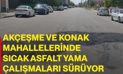 Akçeşme ve Konak Mahallelerinde sıcak asfalt yama çalışmaları sürüyor