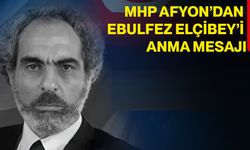 MHP Afyonkarahisar’dan Ebulfez Elçibey’i anma mesajı