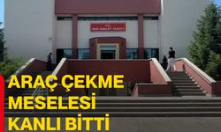 Araç çekme meselesi kanlı bitti
