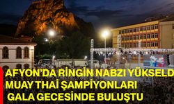 Afyon’da ringin nabzı yükseldi: Muay Thai şampiyonları gala gecesinde buluştu