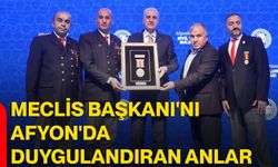 Meclis Başkanı'nı Afyon'da duygulandıran anlar