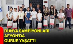 Dünya Şampiyonları Afyon’da gurur yaşattı