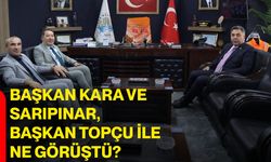 Başkan Kara ve Sarıpınar, Başkan Topçu ile ne görüştü?