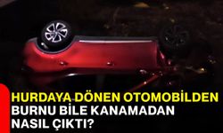 Hurdaya dönen otomobilden burnu bile kanamadan nasıl çıktı?