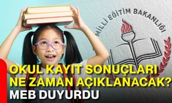 Okul kayıt sonuçları ne zaman açıklanacak? MEB duyurdu