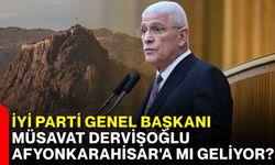 İYİ Parti Genel Başkanı Müsavat Dervişoğlu Afyonkarahisar'a mı geliyor?