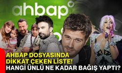 AHBAP dosyasında dikkat çeken liste! Hangi ünlü ne kadar bağış yaptı?