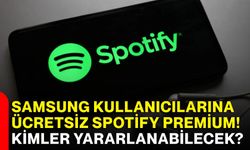 Samsung kullanıcılarına ücretsiz Spotify Premium! Kimler yararlanabilecek?