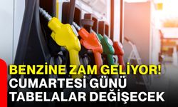 Benzine zam geliyor! Cumartesi günü tabelalar değişecek