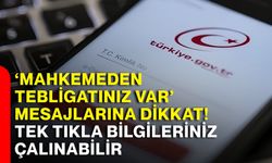 ‘Mahkemeden tebligatınız var’ mesajlarına dikkat! Tek tıkla bilgileriniz çalınabilir