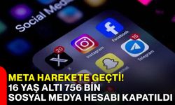 Meta harekete geçti! 16 yaş altı 756 bin sosyal medya hesabı kapatıldı