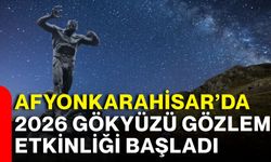 Afyonkarahisar’da 2026 Gökyüzü Gözlem Etkinliği başladı