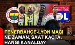 Fenerbahçe-Lyon maçı ne zaman, saat kaçta, hangi kanalda?