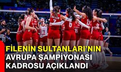 Filenin Sultanları’nın Avrupa Şampiyonası kadrosu açıklandı