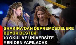 Shakira’dan depremzedelere büyük destek: 10 okul ve üniversite yeniden yapılacak