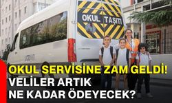 Okul servisine zam geldi! Veliler artık ne kadar ödeyecek?