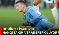 Dominik Livakovic hangi takıma transfer oluyor?