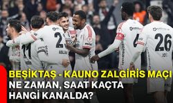 Beşiktaş - Kauno Zalgiris maçı ne zaman, saat kaçta hangi kanalda?