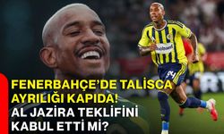 Fenerbahçe’de Talisca ayrılığı kapıda! Al Jazira teklifini kabul etti mi?