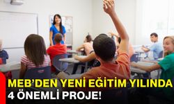 MEB’den yeni eğitim yılında 4 önemli proje!