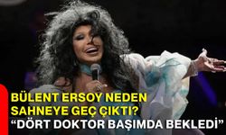 Bülent Ersoy neden sahneye geç çıktı? “Dört doktor başımda bekledi”
