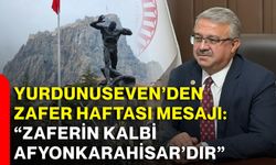 Yurdunuseven’den Zafer Haftası mesajı: “Zaferin kalbi Afyonkarahisar’dır”