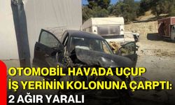 Otomobil havada uçup iş yerinin kolonuna çarptı: 2 ağır yaralı