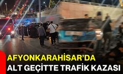 Afyonkarahisar’da alt geçitte trafik kazası