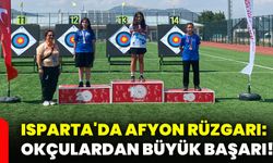 Isparta'da Afyon rüzgarı: Okçulardan büyük başarı!