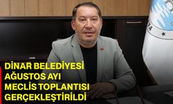 Dinar Belediyesi Ağustos Ayı Meclis Toplantısı gerçekleştirildi