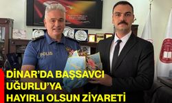 Dinar’da Başsavcı Uğurlu’ya hayırlı olsun ziyareti
